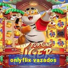 onlyflix vazados